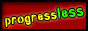 Progressless